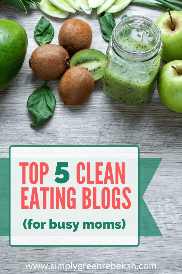 Top 5 Clean Eating Blogs for Busy Moms - Pinterest image
